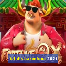 kit dls barcelona 2021